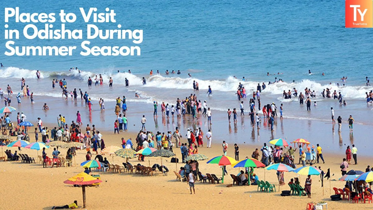 Places to Visit in Odisha During Summer Season