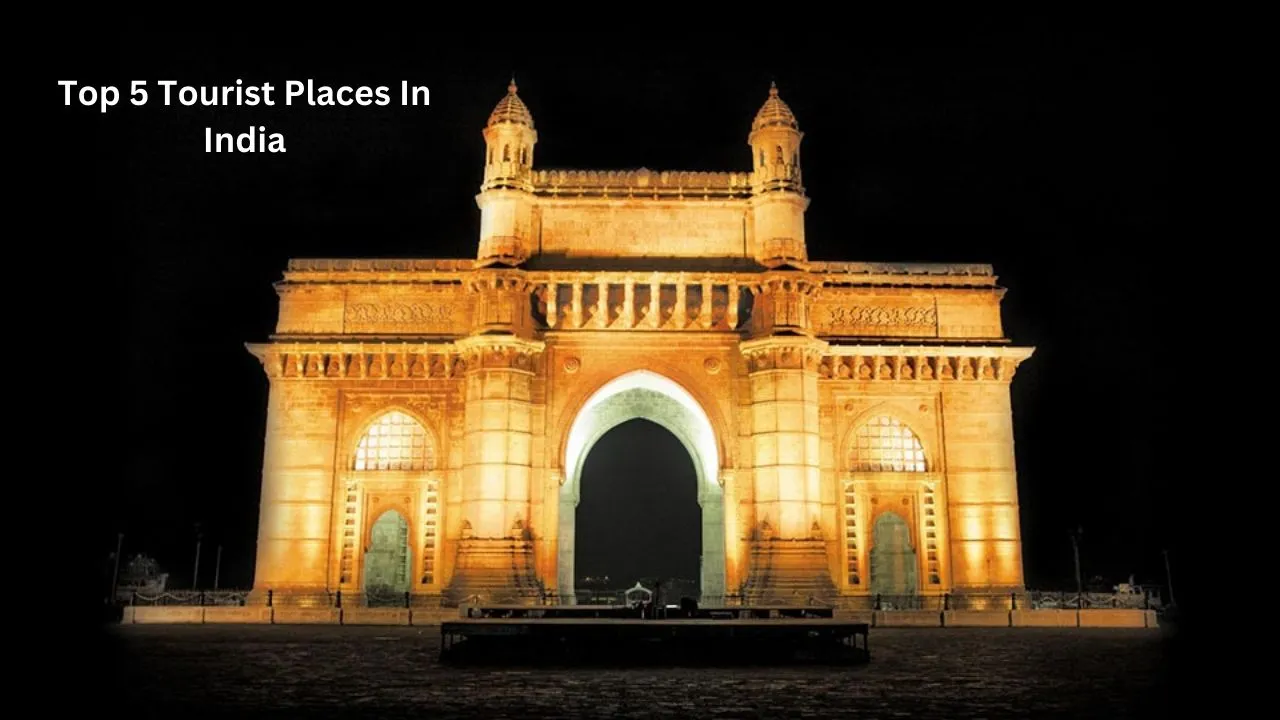 Top 5 Tourist Places In India